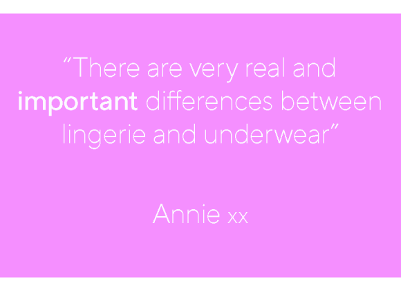 Lingerie vs underwear… what Annie has to say about it